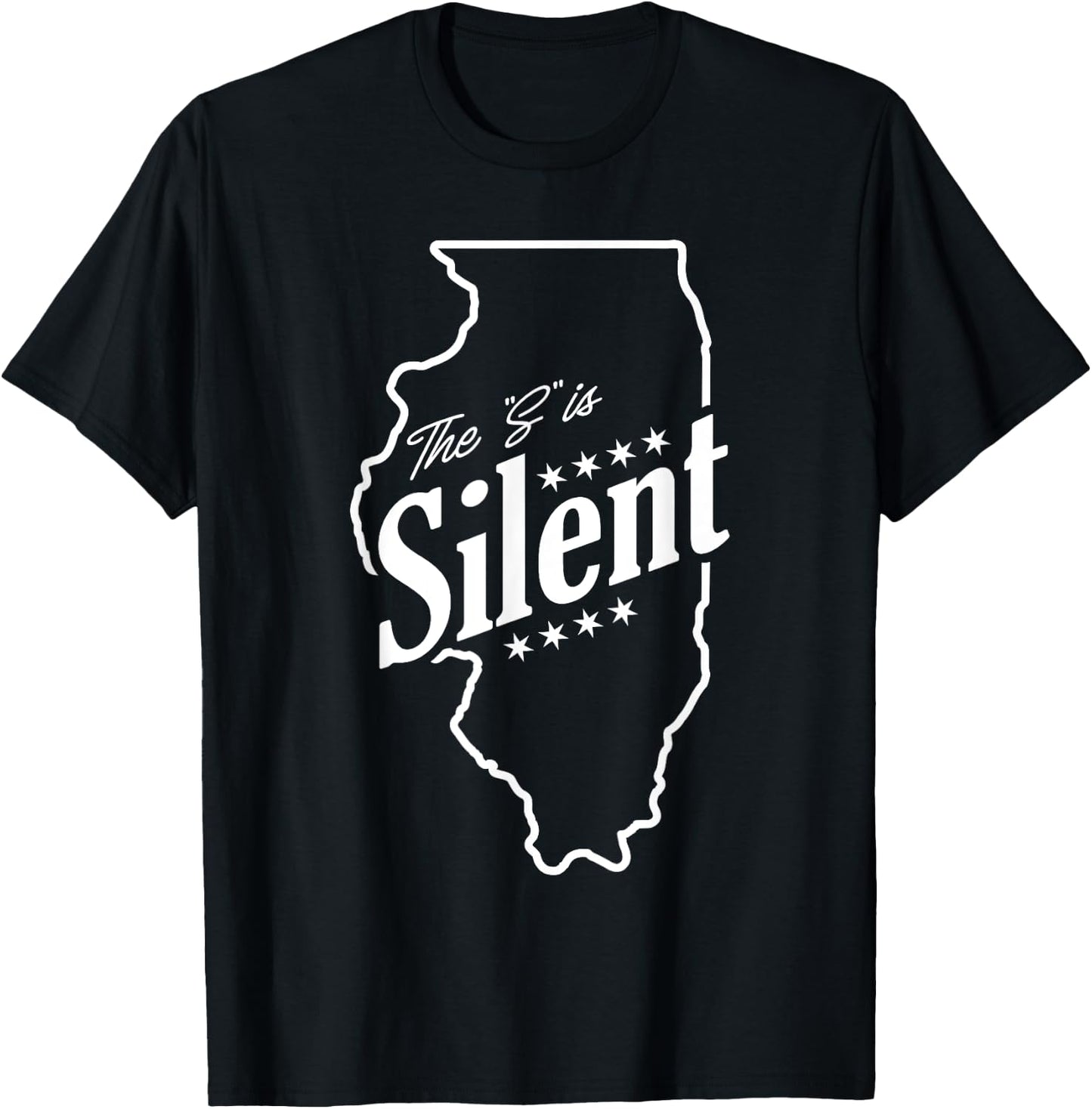 Illinois - The "S" is Silent T-Shirt - T-Shirt | Black