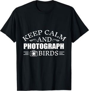 Keep Calm And photograph Birds T-Shirt - T-Shirt | Black