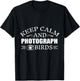 Keep Calm And photograph Birds T-Shirt - T-Shirt | Black