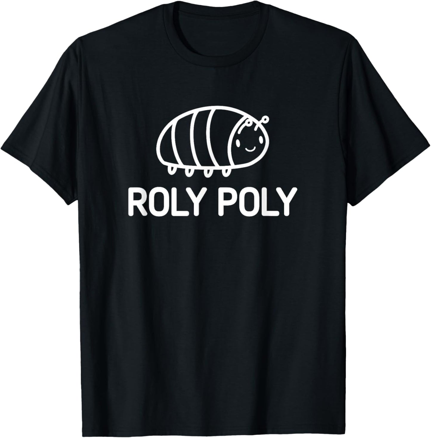 Roly Poly, Bugs, Insects, Funny, Jokes, Sarcastic T-Shirt - T-Shirt | Black