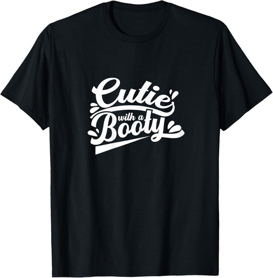 Cutie With A Booty Funny Workout Women Gifts T-Shirt - T-Shirt | Black