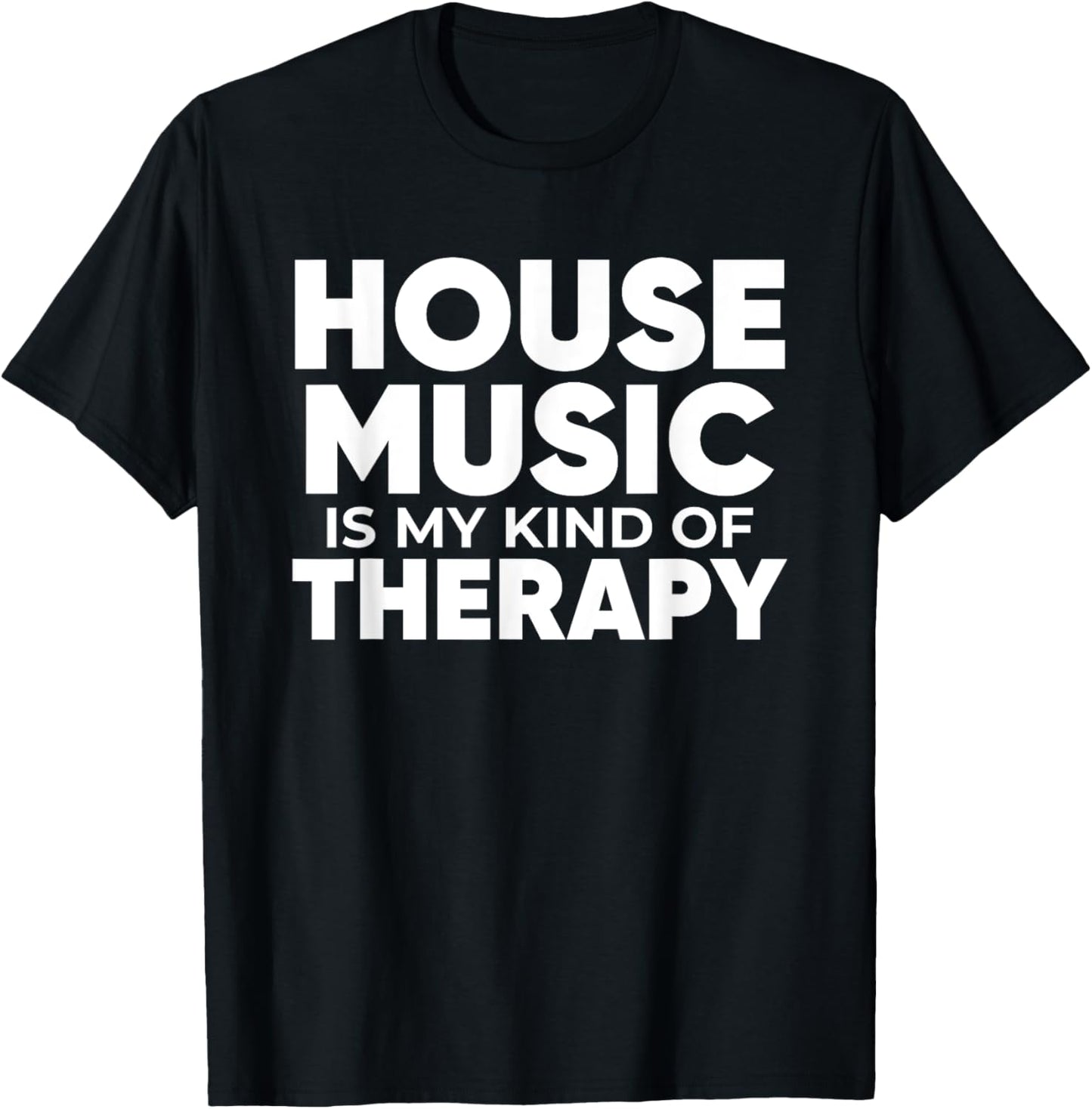 House Music Therapy - EDM DJ Quote Househead T-Shirt - T-Shirt | Black