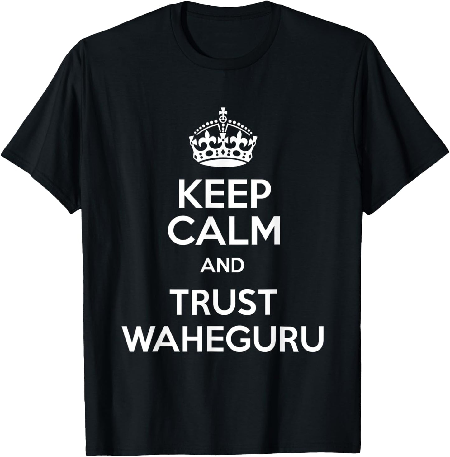 Keep Calm & Trust Waheguru Sikh Indian Gifts Punjabi T-Shirt - T-Shirt | Black