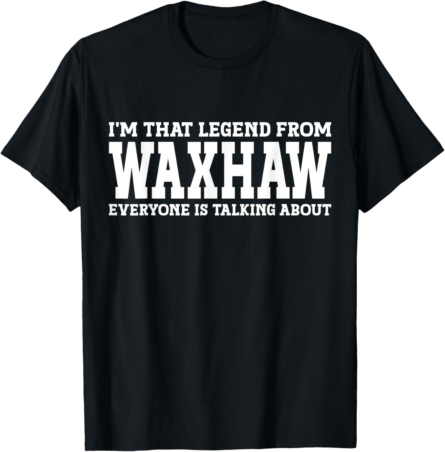 Waxhaw Hometown NC North Carolina Home Roots City Waxhaw T-Shirt - T-Shirt | Black