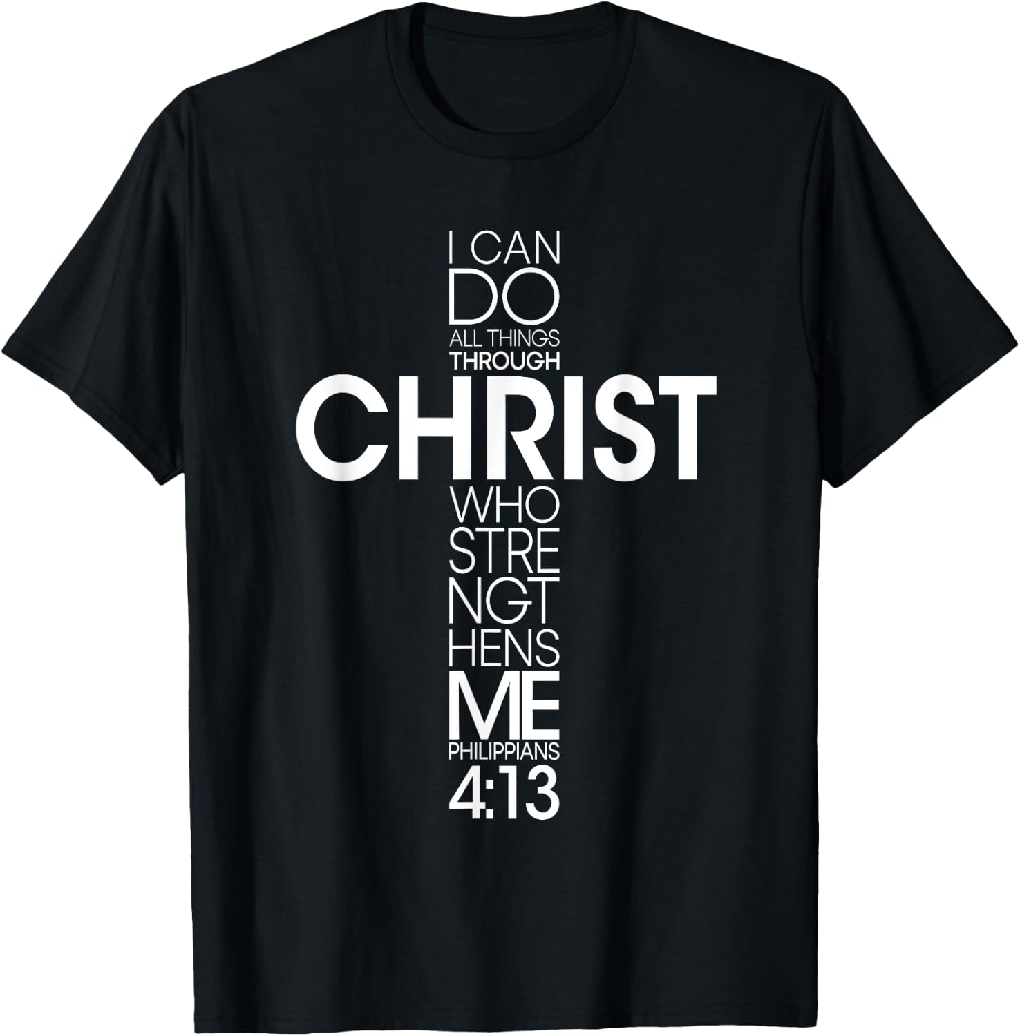 I Can Do All Things Through Christ Jesus God Christian Faith T-Shirt - T-Shirt | Black