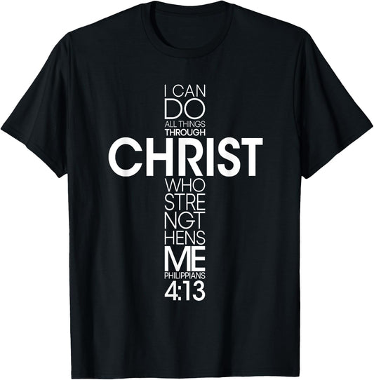 I Can Do All Things Through Christ Jesus God Christian Faith T-Shirt - T-Shirt | Black