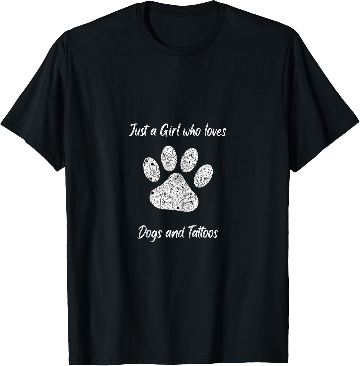 Just a girl who loves dogs and tattoos T-Shirt - T-Shirt | Black