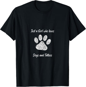 Just a girl who loves dogs and tattoos T-Shirt - T-Shirt | Black