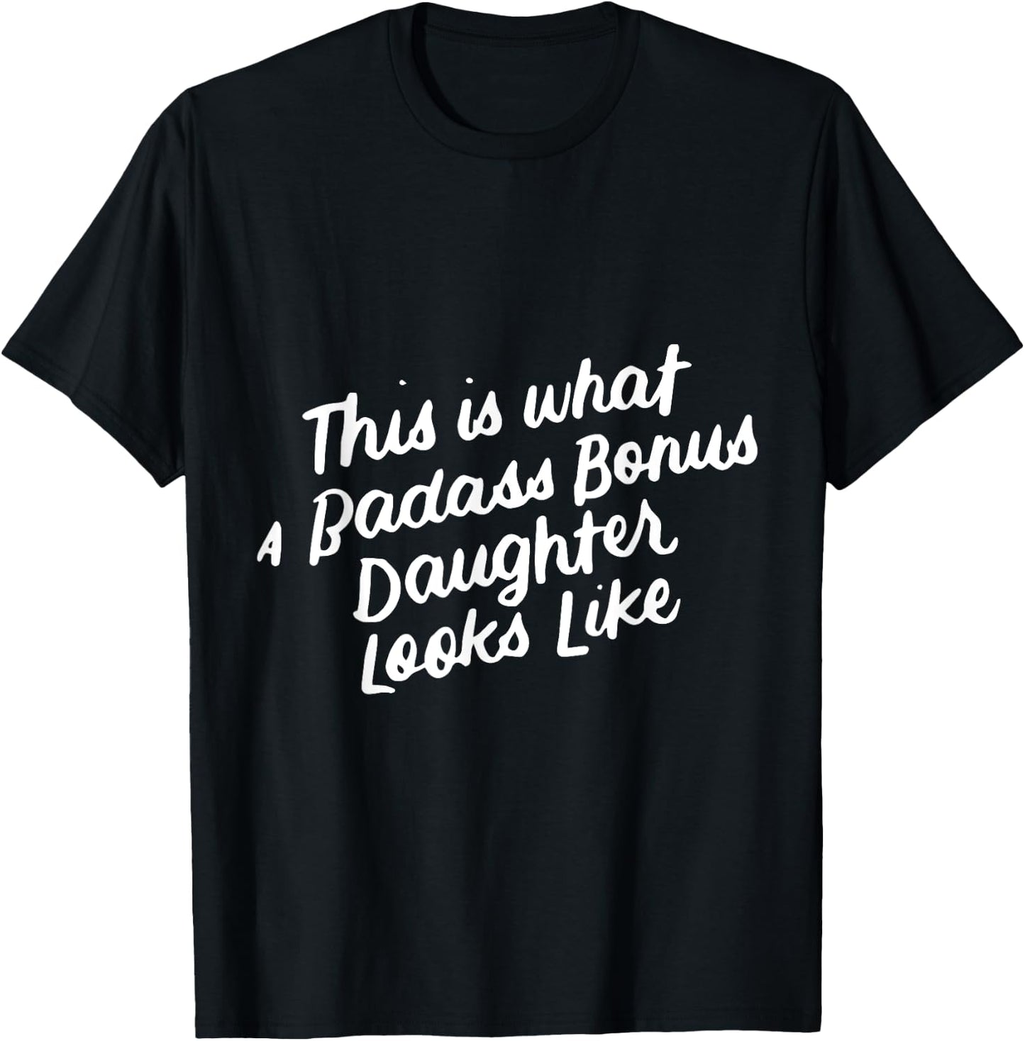 Step Bonus Daughter Funny Family Gifts for Stepdaughter T-Shirt - T-Shirt | Black