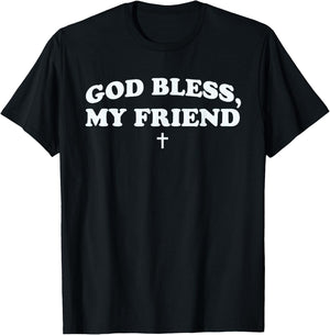 God Bless My Friend Saying Jesus Christian T-Shirt - T-Shirt | Black