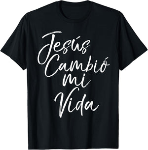 Spanish Christian Español Bible Verse Jesus Cambió Mi Vida T-Shirt - T-Shirt | Black