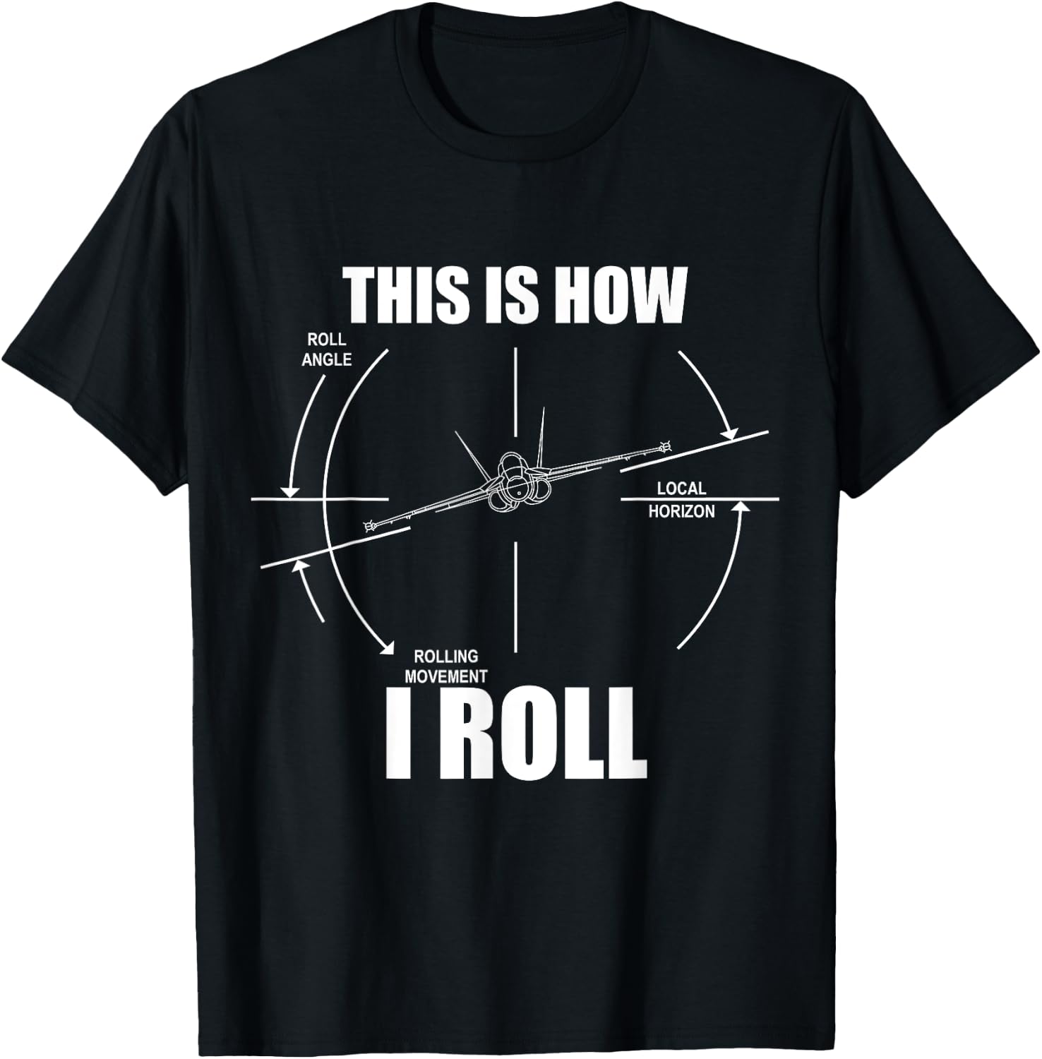 This Is How I Roll F18 Hornet Roll Gauge Indicator Aviator T-Shirt - T-Shirt | Black