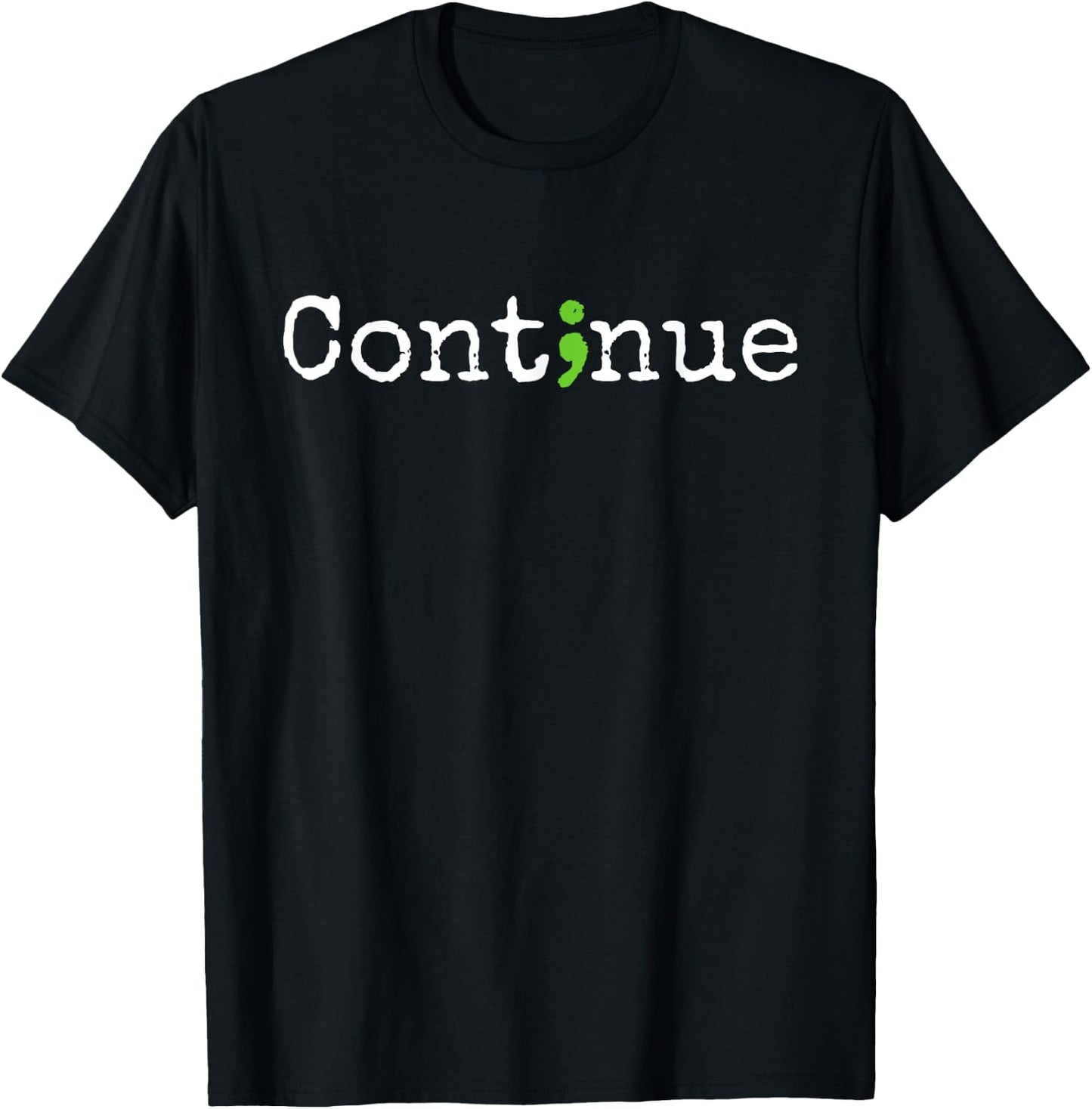 Continue Green Semicolon Mental Health Awareness Month T-Shirt - T-Shirt | Black