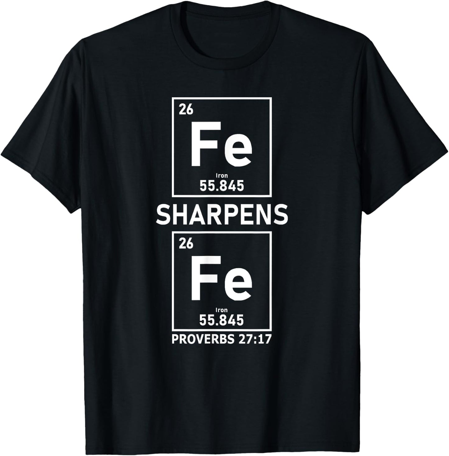 Iron Sharpens Iron Christian Guys Periodic Table Elements T-Shirt - T-Shirt | Black