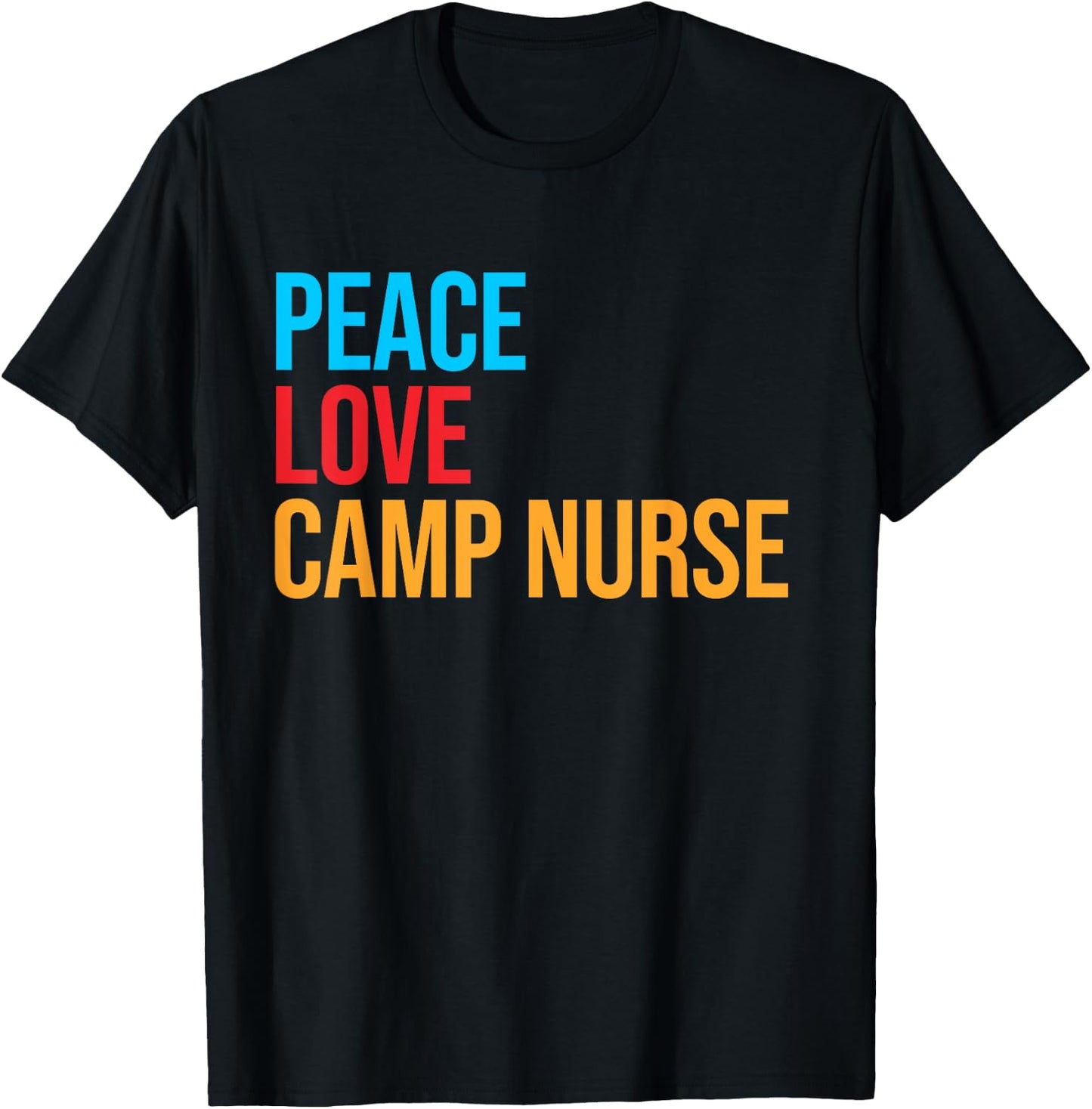 Peace Love Camp Nurse T-Shirt - T-Shirt | Black