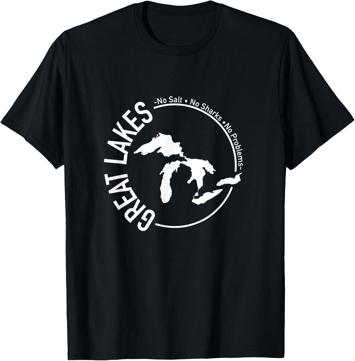 No Salt No Sharks No Problems Great Lakes White Circle T-Shirt - T-Shirt | Black