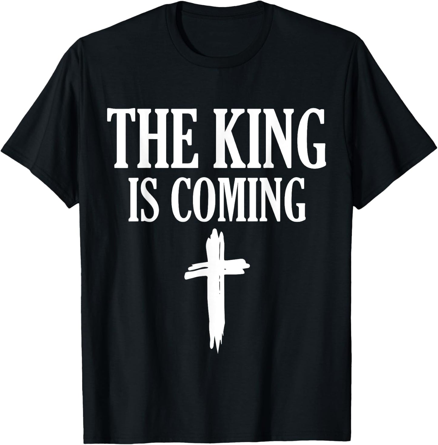 The King Is Coming - Faith in Jesus T-Shirt - T-Shirt | Black