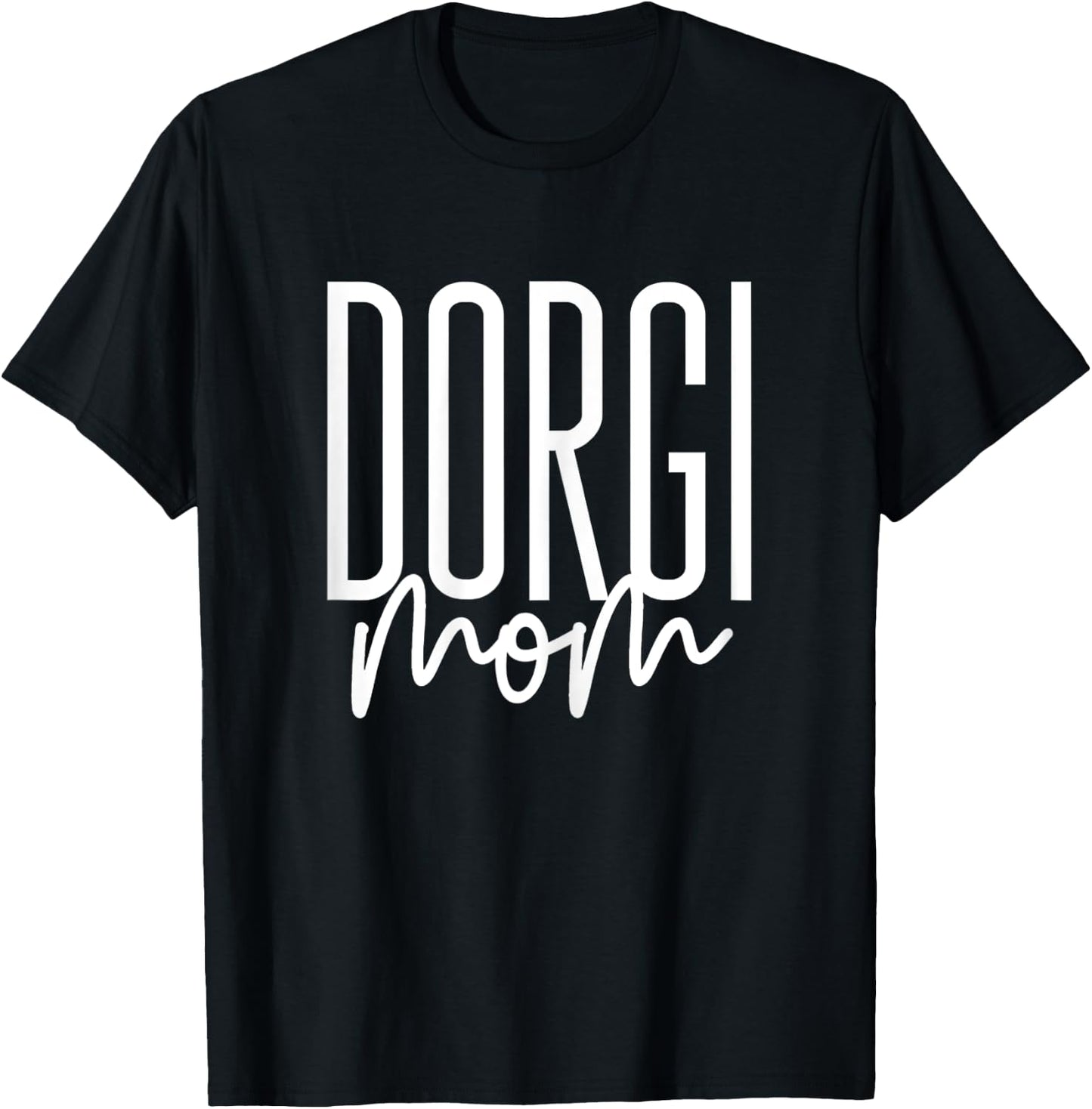 Dorgi Mom Dachshund Corgi Mix Cute Dorgi Dog I Love My Dorgi T-Shirt - T-Shirt | Black