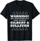 Warning May Spontaneously Start Singing Gilbert And Sullivan T-Shirt - T-Shirt | Black