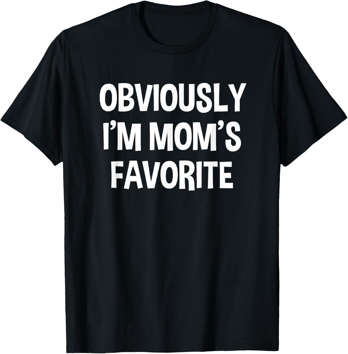 Funny Obviously I'm Mom's Favorite Child Children Siblings T-Shirt - T-Shirt | Black