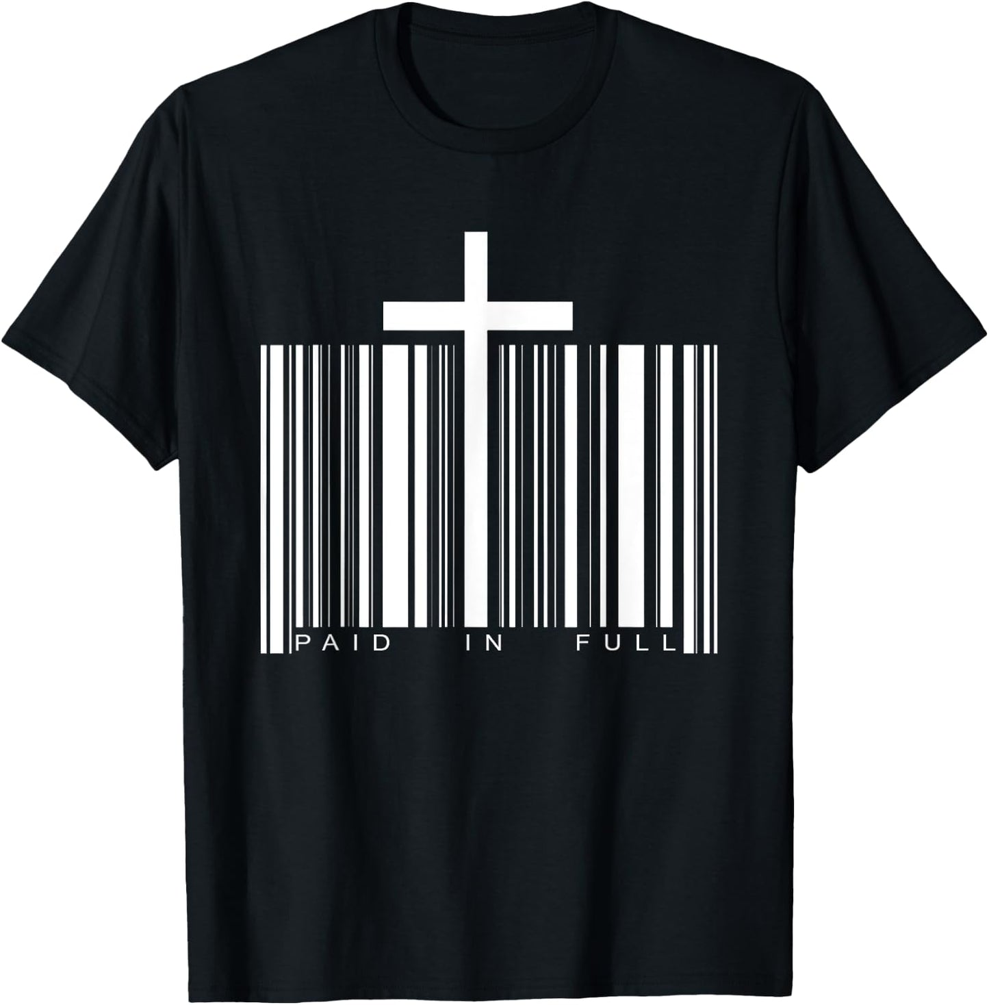 Paid in Full Cross Barcode Jesus Christian Faith Religious T-Shirt - T-Shirt | Black