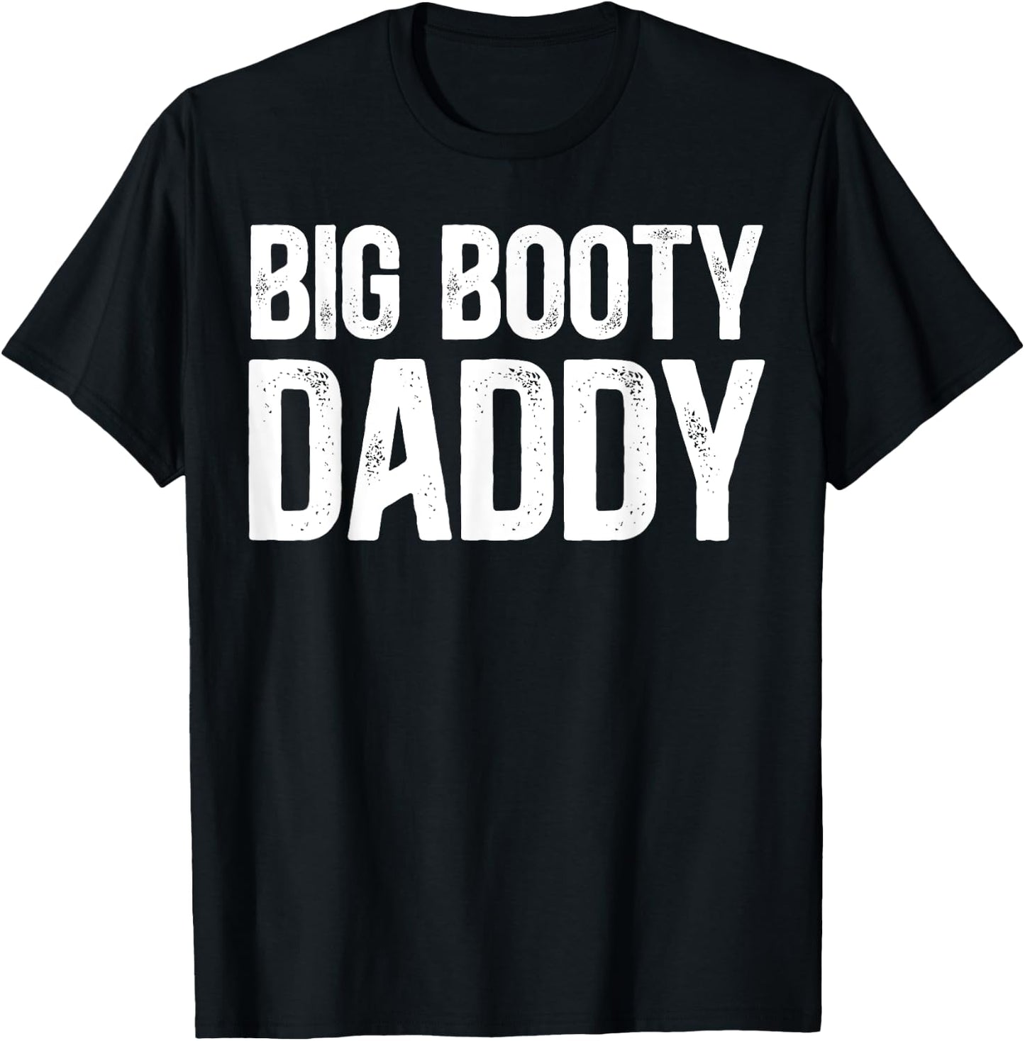 Big Booty Daddy - Funny Thicck Daddy Thicck Boi Meme T-Shirt - T-Shirt | Black