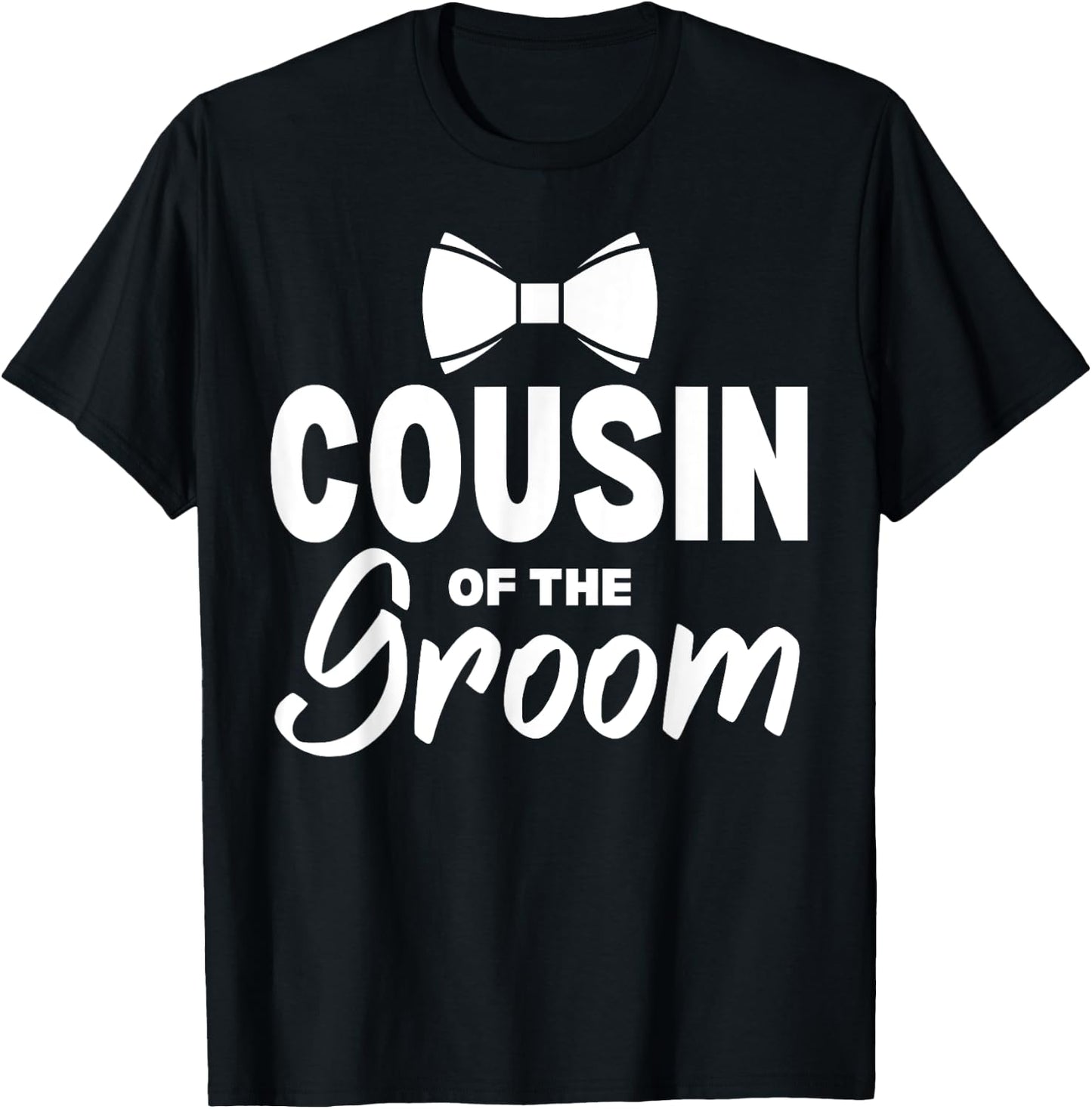 Cousin of the Groom Wedding Party Family Costume T-Shirt - T-Shirt | Black