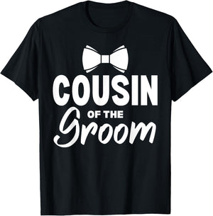 Cousin of the Groom Wedding Party Family Costume T-Shirt - T-Shirt | Black