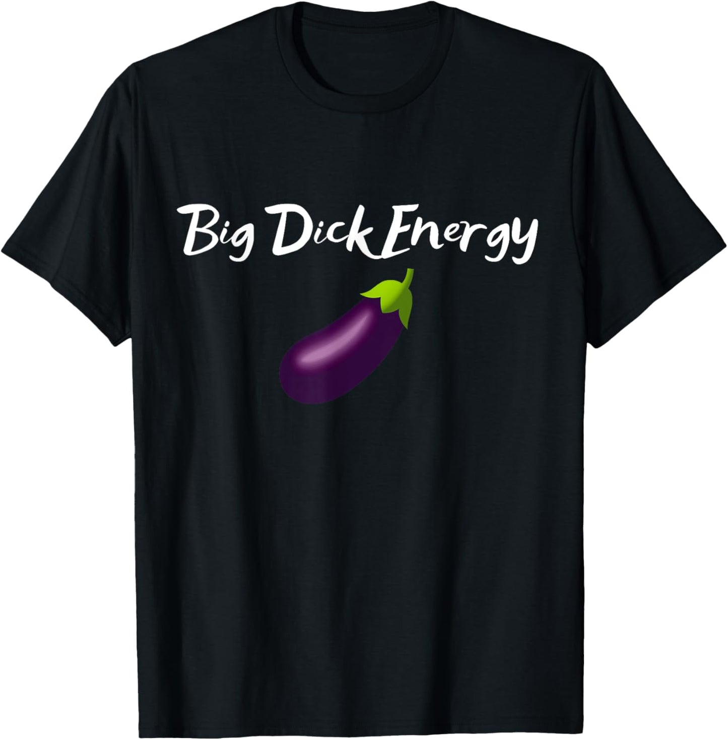BDE Big Dick Energy - Funny Adult Humor Eggplant Cool Meme T-Shirt - T-Shirt | Black