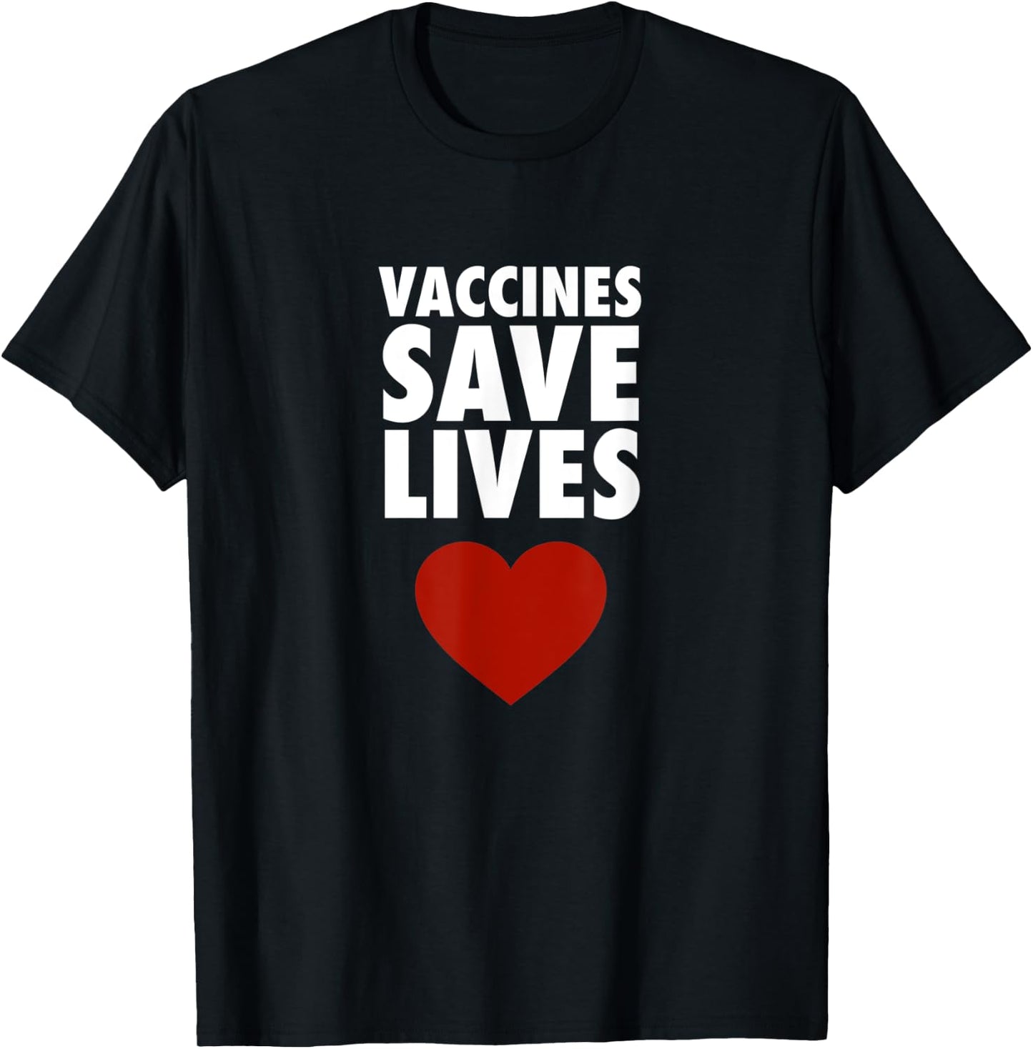 Vaccines Save Lives - Pro Vaccination T-Shirt - T-Shirt | Black