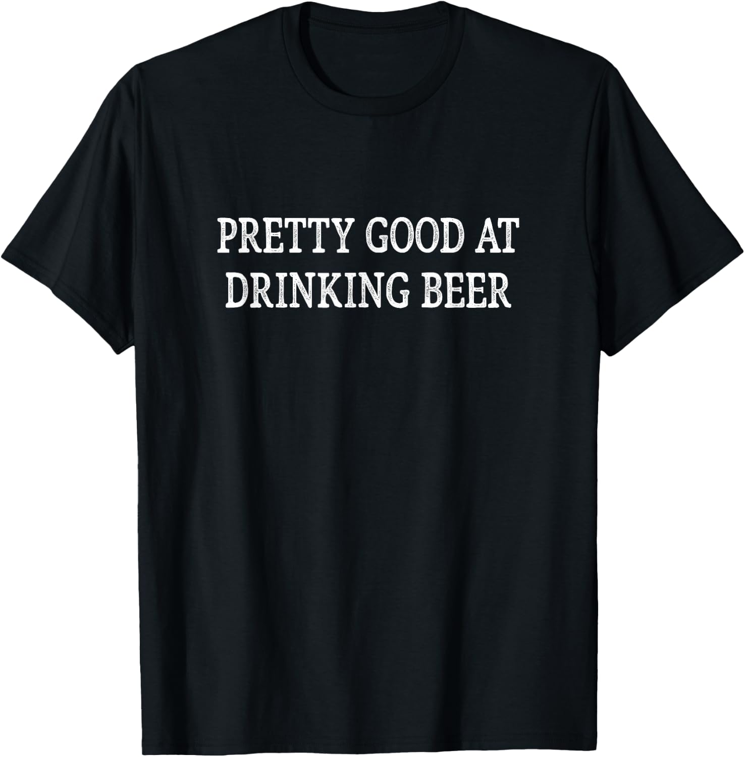 Pretty Good At Drinking Beer - Retro Style T-Shirt - T-Shirt | Black
