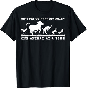 Driving my husband crazy one animal at time Funny Farm Girl T-Shirt - T-Shirt | Black