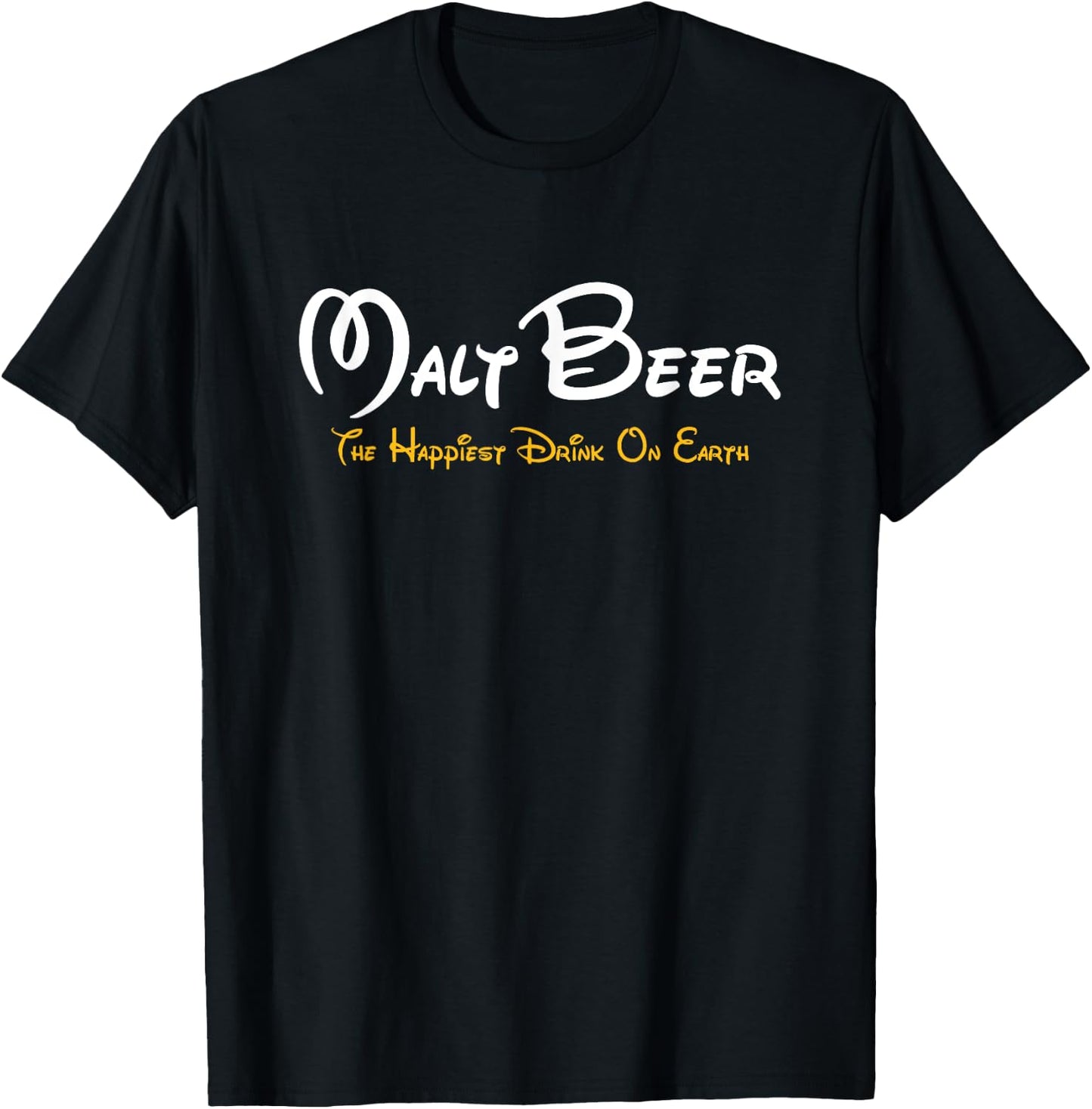 Malt Beer Shirt The Happiest Drink on Earth Beer Parody Fun T-Shirt - T-Shirt | Black