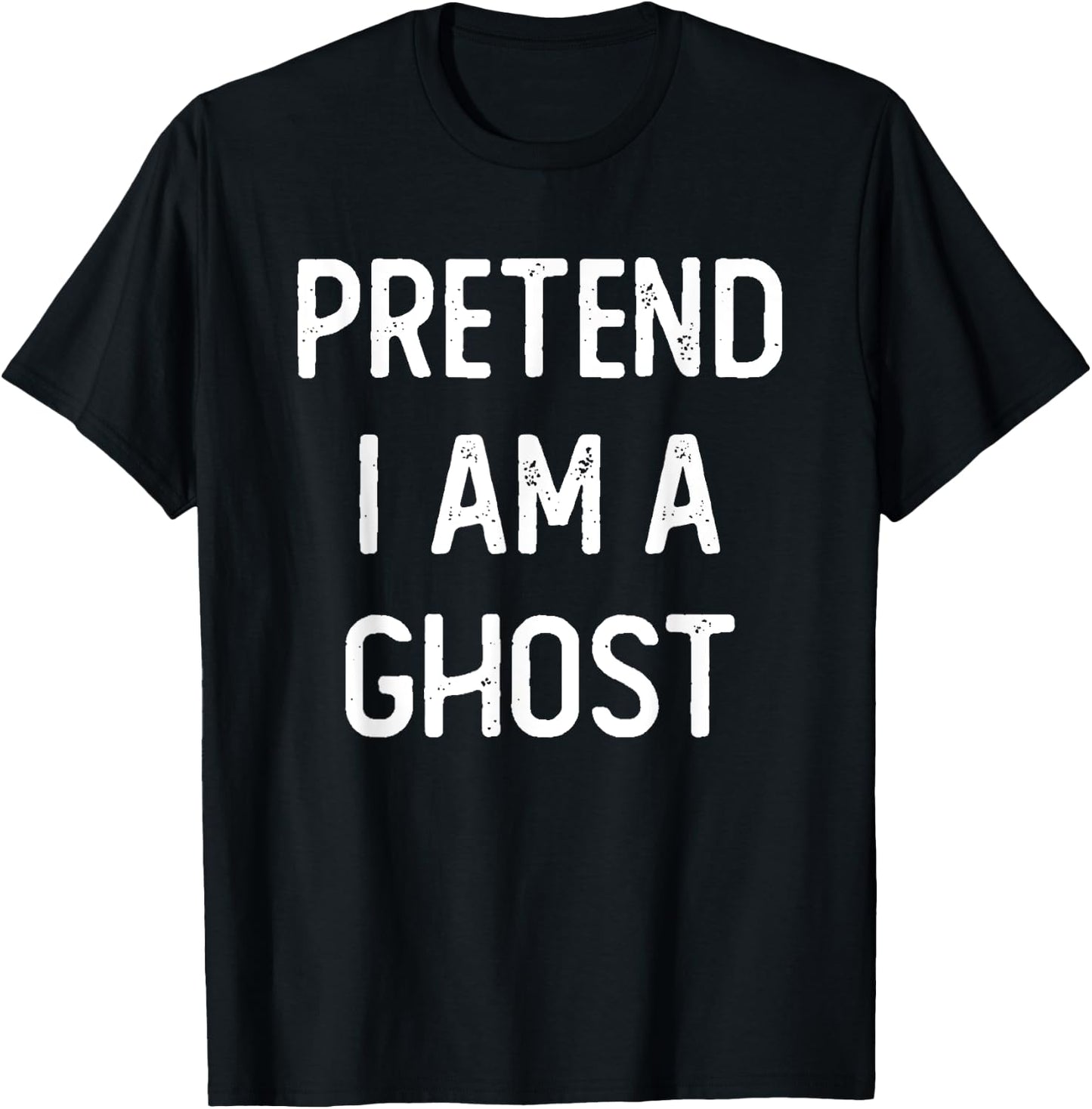 Pretend I am a Ghost Funny Halloween Costume Lazy Easy T-Shirt - T-Shirt | Black