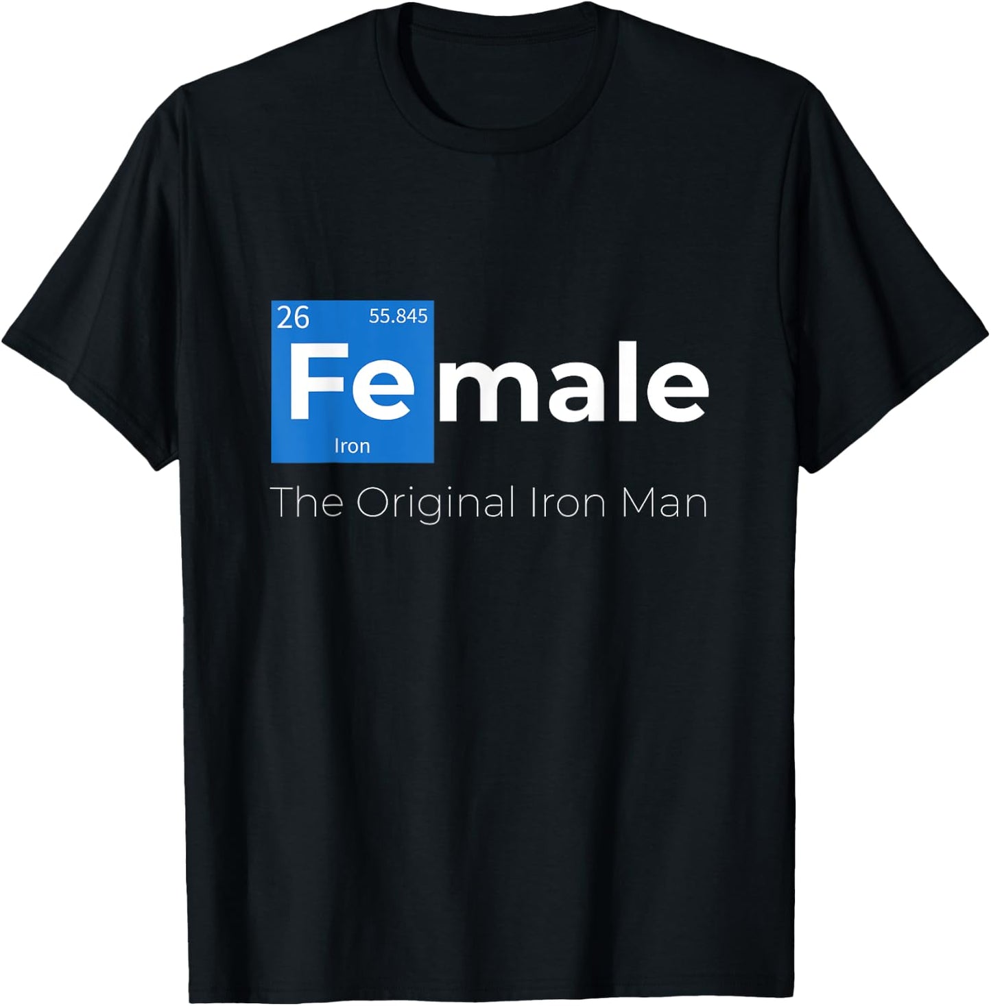 Female The Original Iron Woman With Chemical Periodic Table T-Shirt - T-Shirt | Black