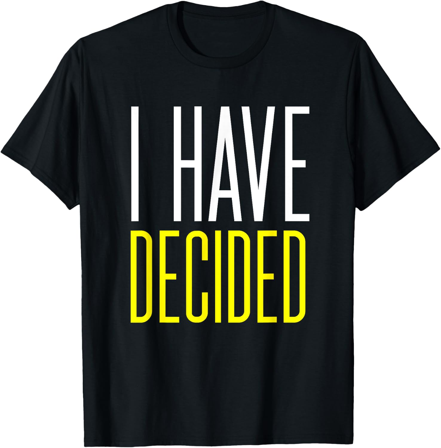 Baptism Shirt for Adults Women Men Boys Girls I Have Decided T-Shirt - T-Shirt | Black