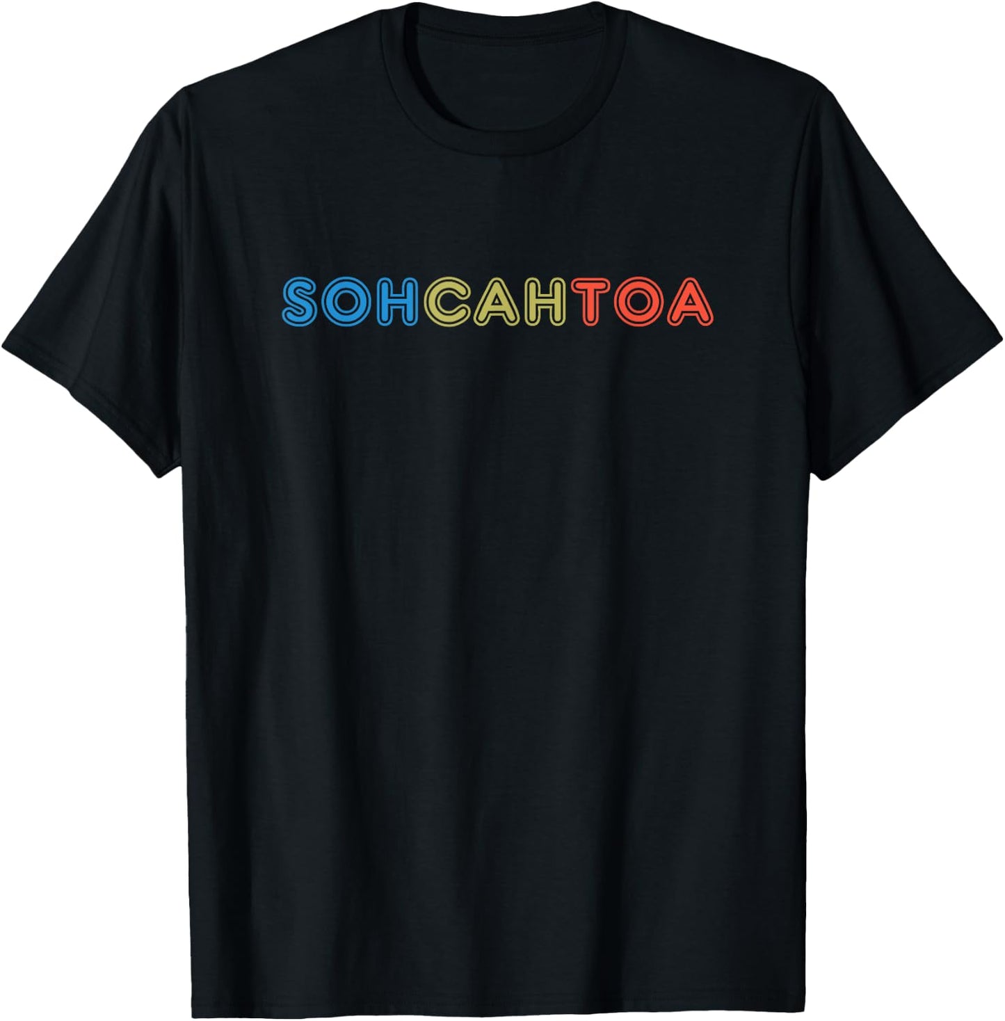 SOHCAHTOA Math Gift Teacher Student SOH CAH TOA Trig T-Shirt - T-Shirt | Black