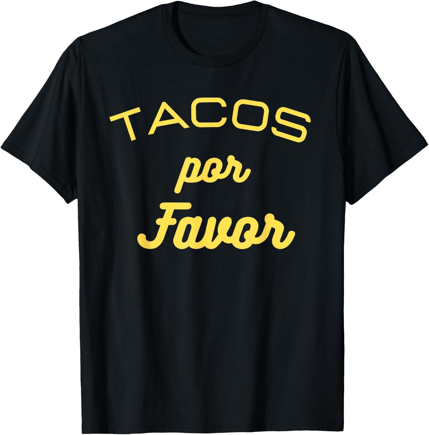 Tacos por favor funny Gift Mexican food lovers T-Shirt - T-Shirt | Black