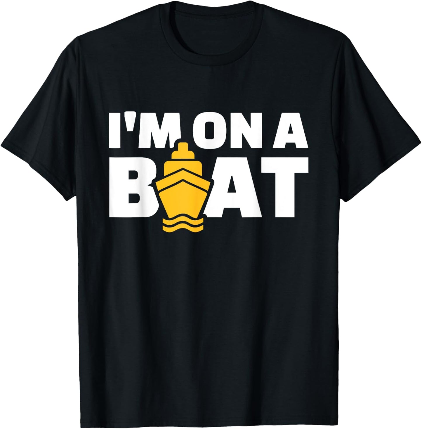 Cruise gifts Men's Black Modern Casual I'm on a Boat T-Shirt - T-Shirt | Black