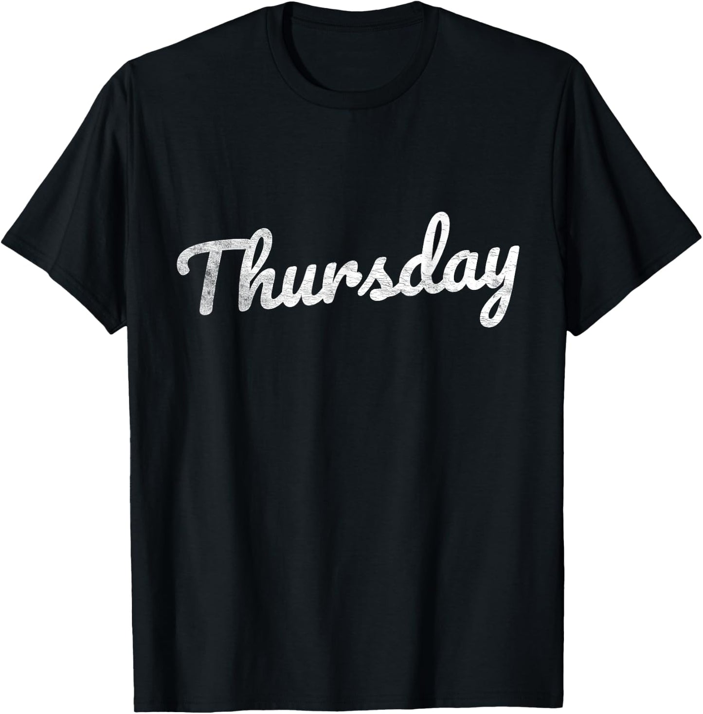 Thursday Distressed Fun Days of the Week Weekday Weekend T-Shirt - T-Shirt | Black