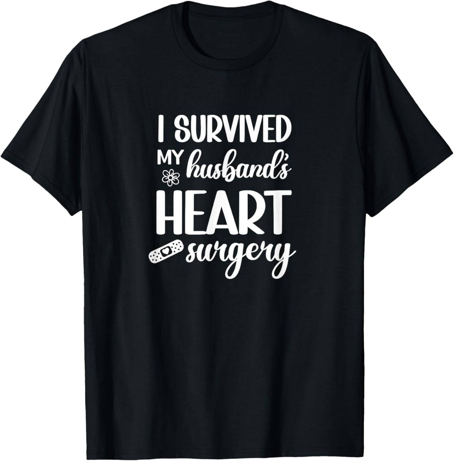 I Survived My Husbands Heart Surgery Funny Wife T-Shirt - T-Shirt | Black