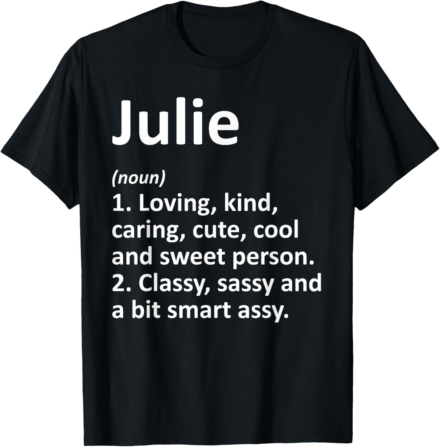 JULIE Definition Personalized Name Funny Birthday Gift T-Shirt - T-Shirt | Black