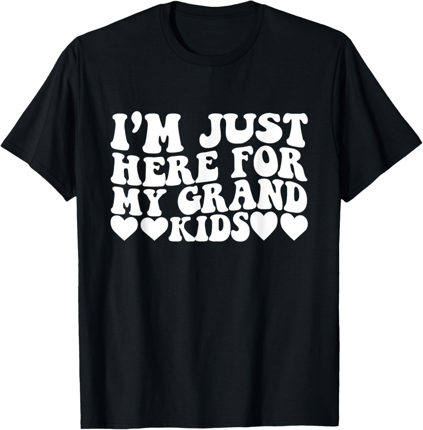 I'm Just Here For My Grandkids Funny Grandma Mama Groovy T-Shirt - T-Shirt | Black