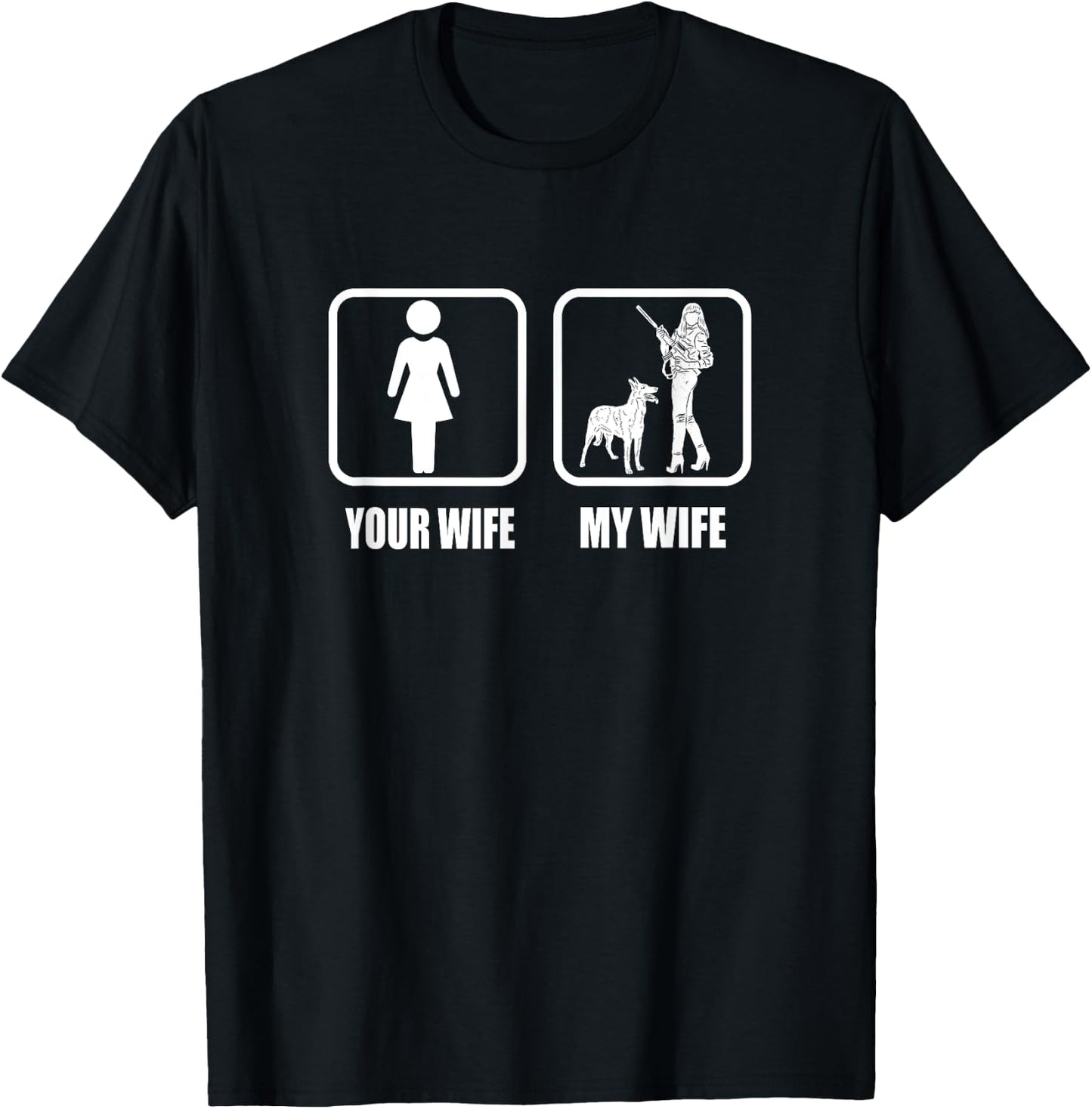Your Wife - My Wife Dogs / Guns - Funny Husband Gun Loving T-Shirt - T-Shirt | Black