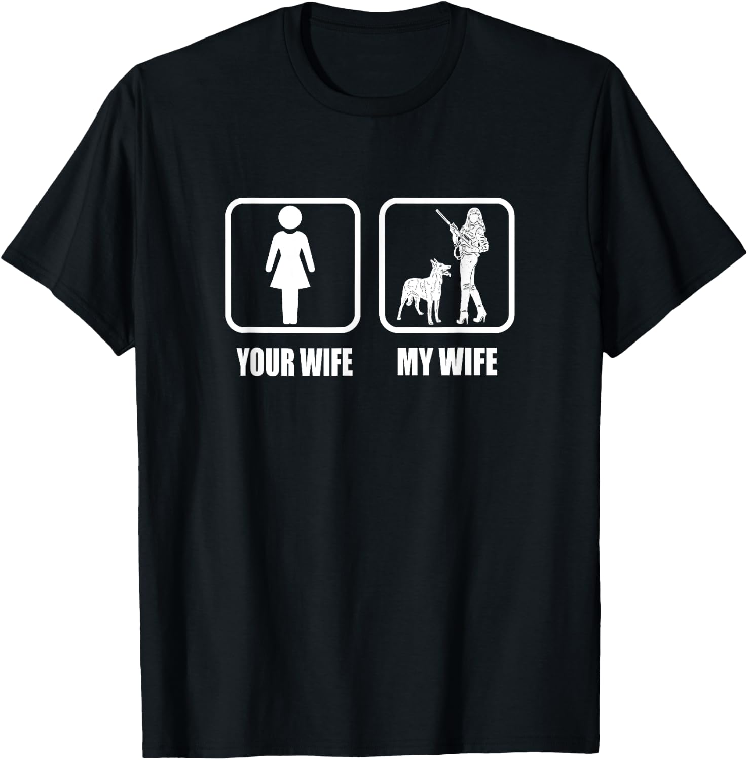 Your Wife - My Wife Dogs / Guns - Funny Husband Gun Loving T-Shirt - T-Shirt | Black