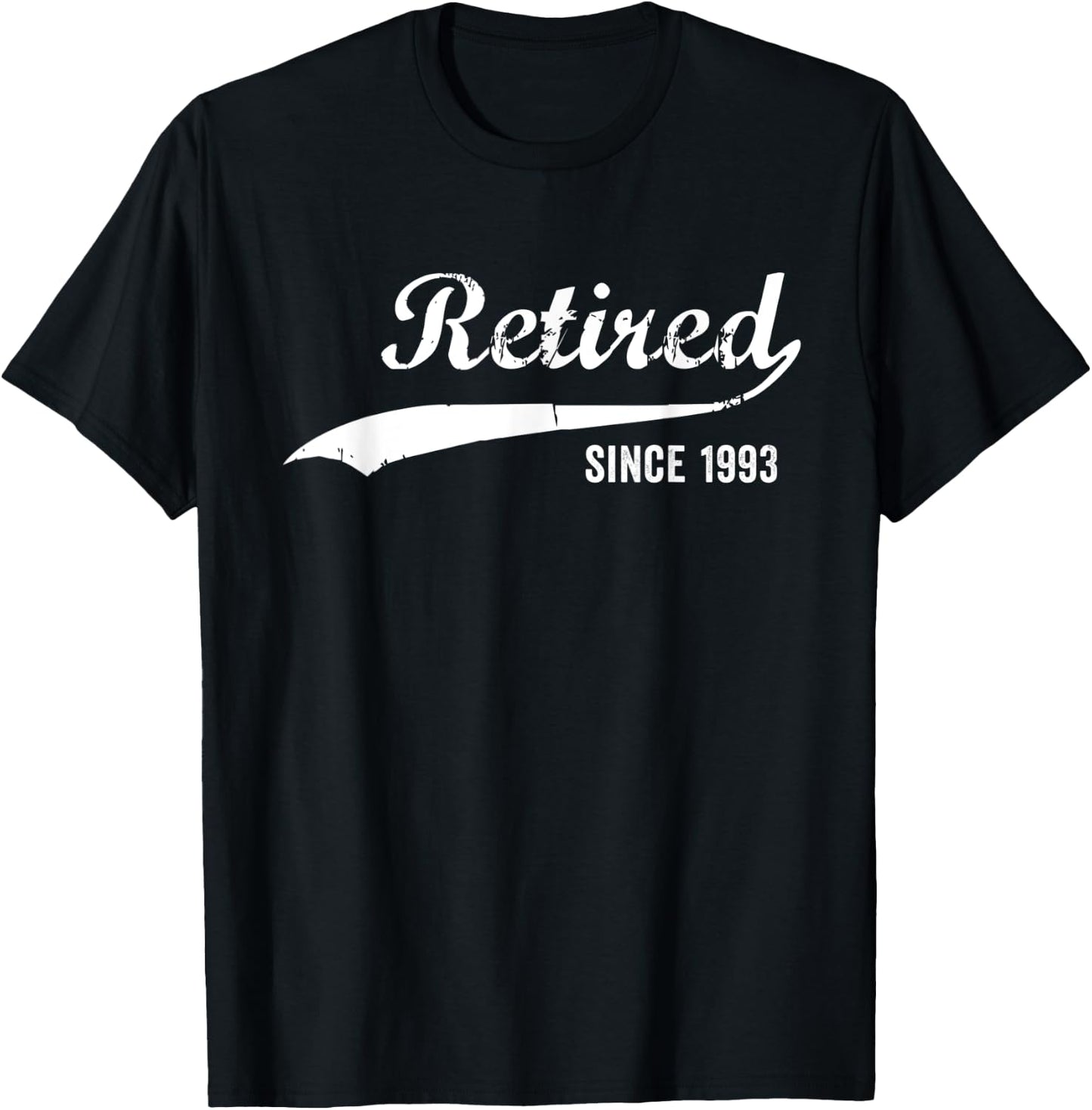 Retired Since 1993 Funny Retirement T-Shirt - T-Shirt | Black