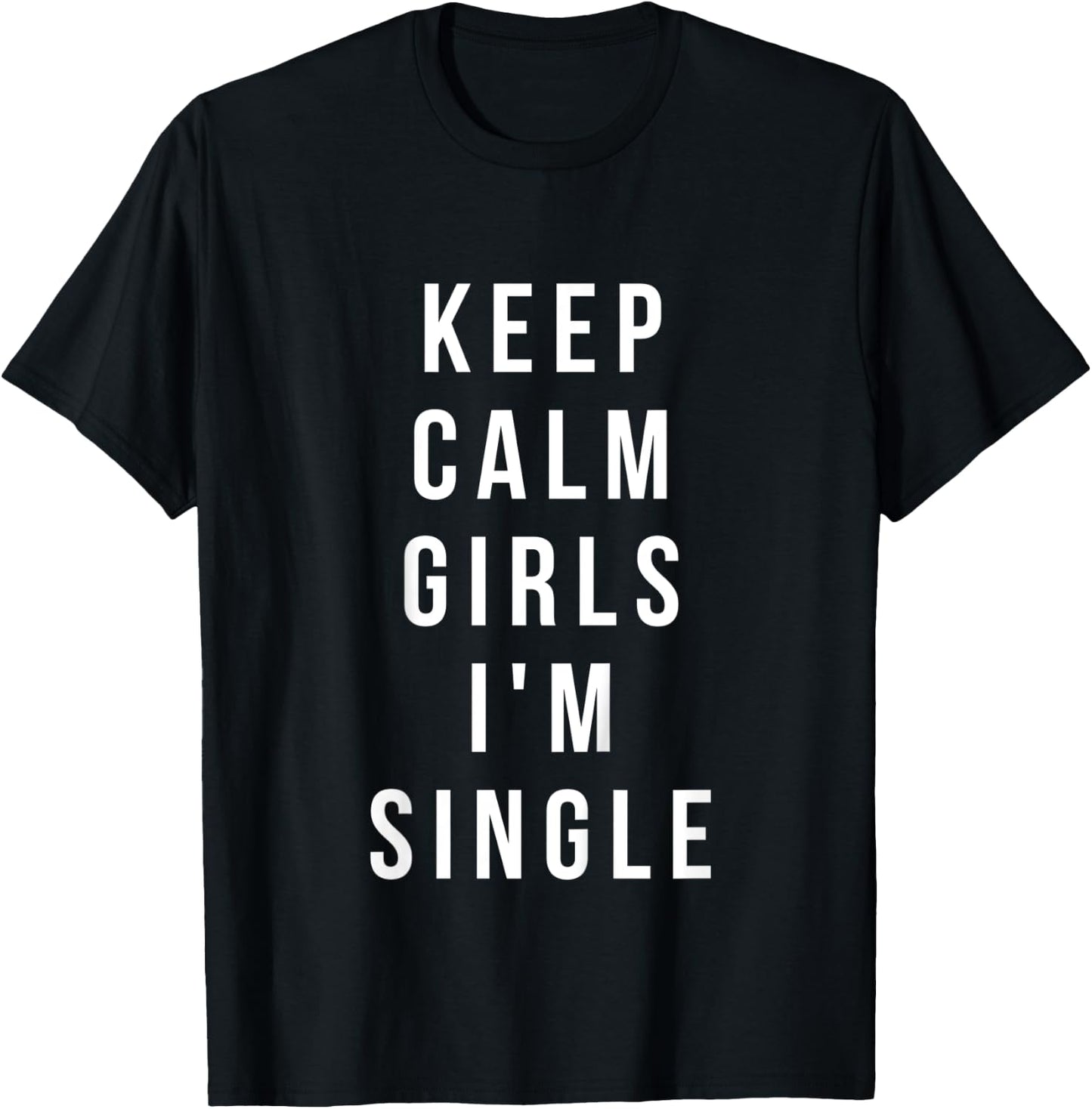 Kids keep calm girls i'm single shirt funny toddler valentine T-Shirt - T-Shirt | Black