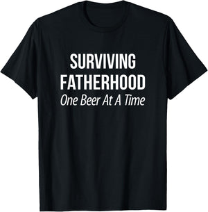 Surviving Fatherhood - One Beer At A Time T-Shirt - T-Shirt | Black
