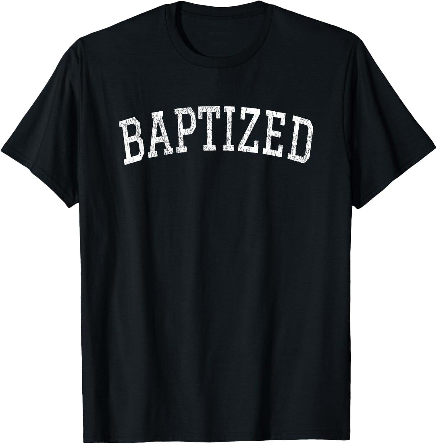 Baptized Word Baptism for Baptized in Christ T-Shirt - T-Shirt | Black