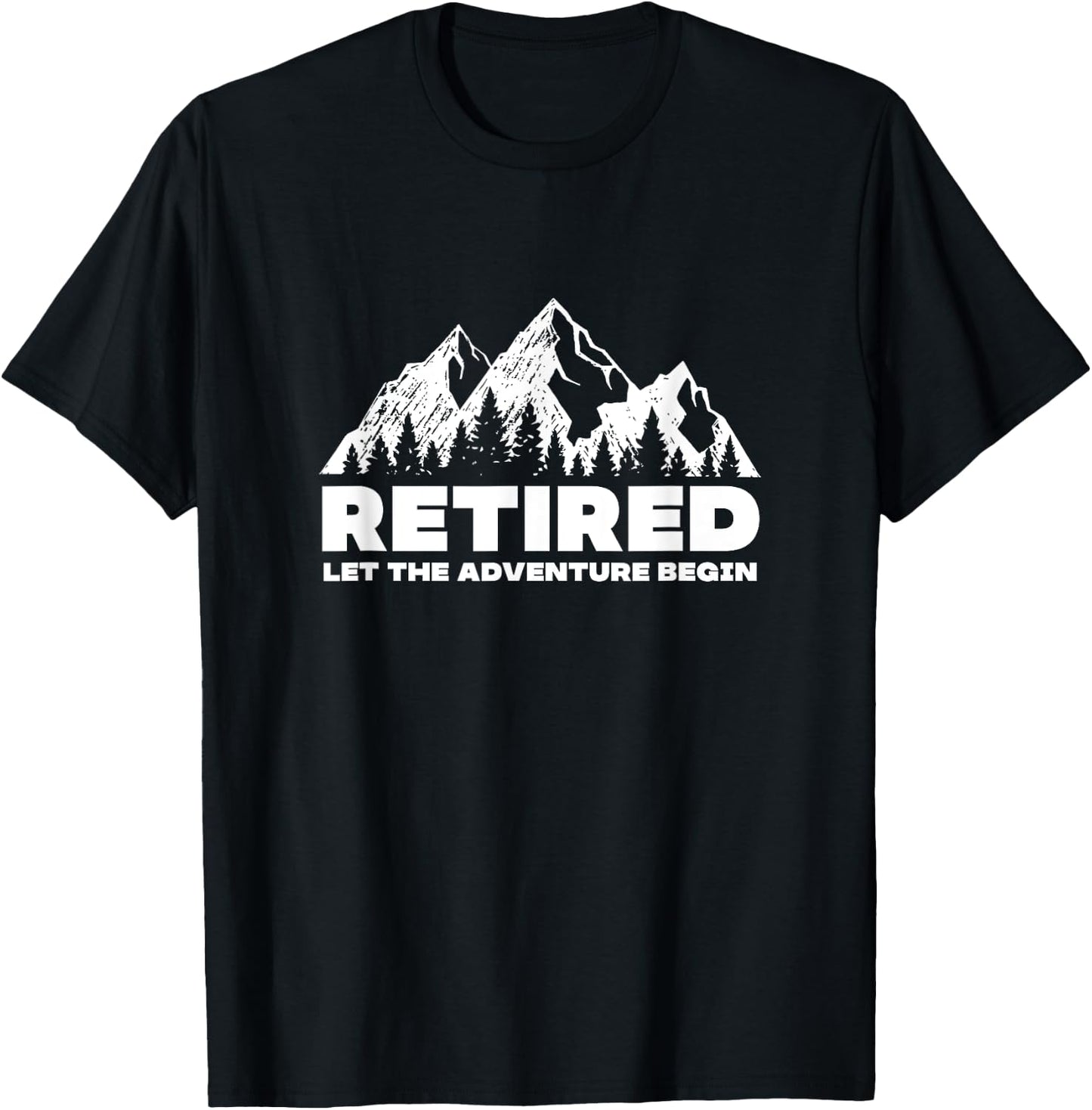 Retired Let The Adventure Begin Mountain T-Shirt - T-Shirt | Black